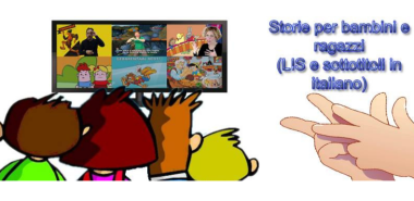 Storie per bambini e ragazzi in LIS e/o sottotitoli 